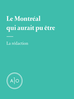 cover image of Le Montréal qui aurait pu être
